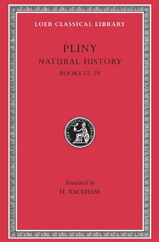 Cover for Pliny · Natural History, Volume V: Books 17–19 - Loeb Classical Library (Gebundenes Buch) [Reprint edition] (1950)