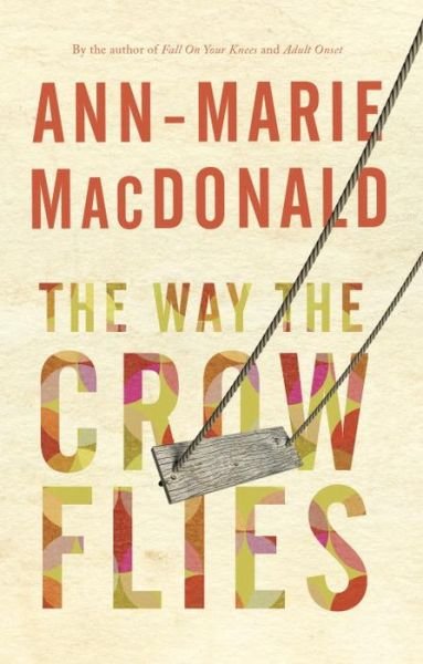 Cover for Ann-Marie MacDonald · Way the Crow Flies, The (Paperback Book) (2004)