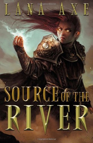 Cover for Lana Axe · Source of the River (Pocketbok) (2014)