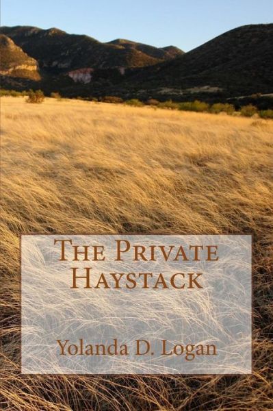 Cover for Yolanda D. Logan · The Private Haystack (Paperback Book) (2018)