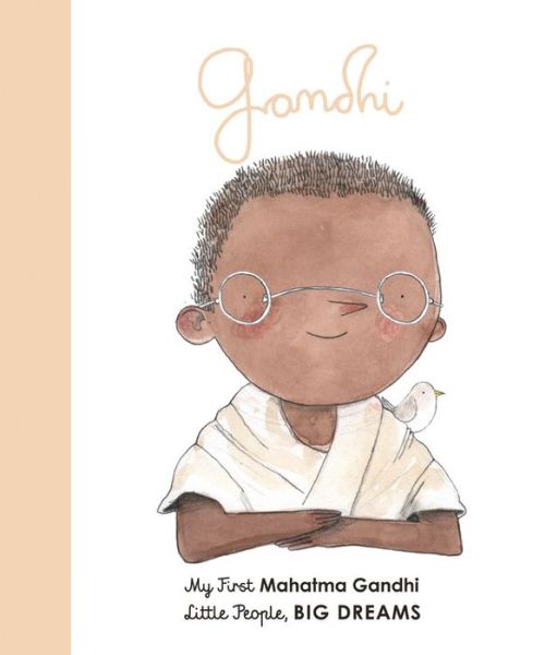 Cover for Maria Isabel Sanchez Vegara · Mahatma Gandhi: My First Mahatma Gandhi - Little People, Big Dreams (Board book) (2020)