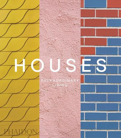 Cover for Phaidon Editors · Houses: Extraordinary Living (Inbunden Bok) (2019)