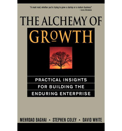 Cover for David White · The Alchemy of Growth: Practical Insights for Building the Enduring Enterprise (Paperback Book) [New edition] (2000)