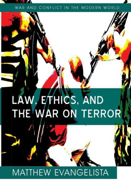 Cover for Matthew Evangelista · Law, Ethics, and the War on Terror - War and Conflict in the Modern World (Paperback Book) (2008)