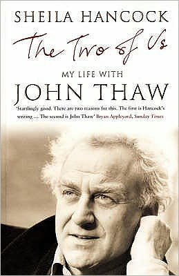 The Two of Us: My Life with John Thaw - Sheila Hancock - Bøker - Bloomsbury Publishing PLC - 9780747577096 - 6. juni 2005