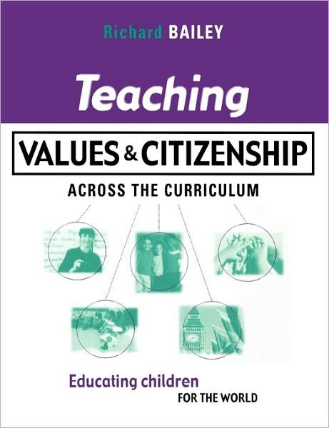 Cover for Richard Bailey · Teaching Value and Citizenship: Educating Children (Bog) (2000)