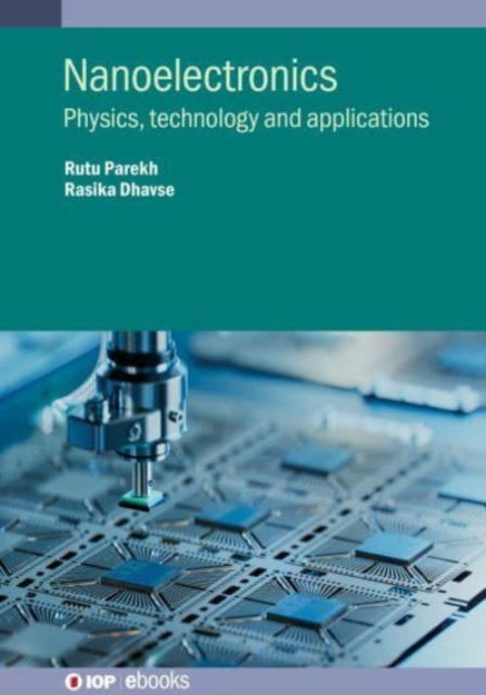 Cover for Parekh, Rutu (DA-IICT) · Nanoelectronics: Physics, technology and applications - IOP ebooks (Hardcover Book) (2023)