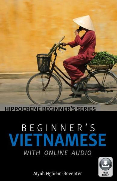 Beginner's Vietnamese with Online Audio - Mynh Nghiem-Boventer - Books - Hippocrene Books Inc.,U.S. - 9780781814096 - May 7, 2020