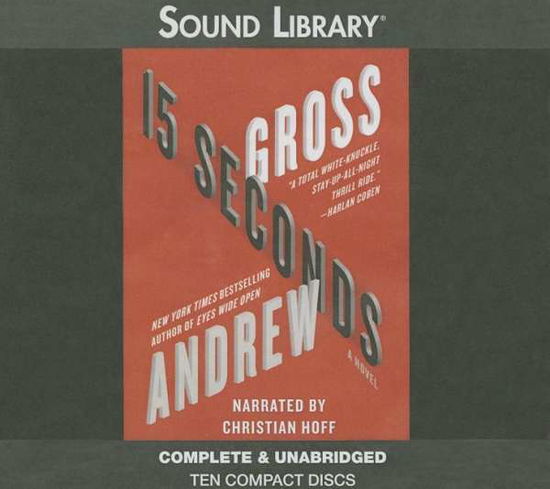 Cover for Andrew Gross · 15 Seconds (Audiobook (CD)) [Unabridged edition] (2012)