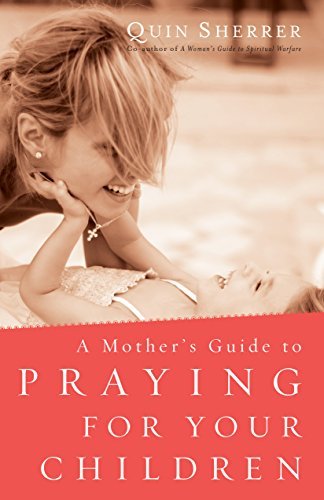Cover for Quin Sherrer · A Mother's Guide to Praying for Your Children (Paperback Bog) (2011)