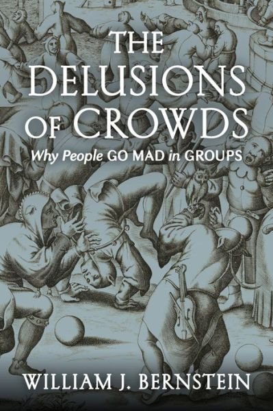 Cover for William J. Bernstein · Delusions of Crowds (Buch) (2021)