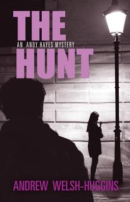 Cover for Andrew Welsh-Huggins · The Hunt: An Andy Hayes Mystery - Andy Hayes Mysteries (Paperback Book) (2018)