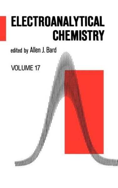 Cover for Bard Bard · Electroanalytical Chemistry: A Series of Advances: Volume 17 - Electroanalytical Chemistry: A Series of Advances (Hardcover Book) (1990)