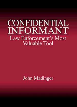 Cover for John Madinger · Confidential Informant: Law Enforcement's Most Valuable Tool (Hardcover Book) (1999)