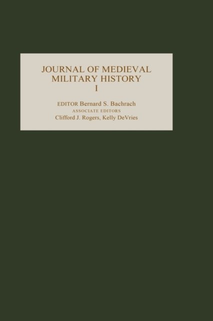 Cover for Clifford J Rogers · Journal of Medieval Military History: Volume I - Journal of Medieval Military History (Inbunden Bok) (2002)