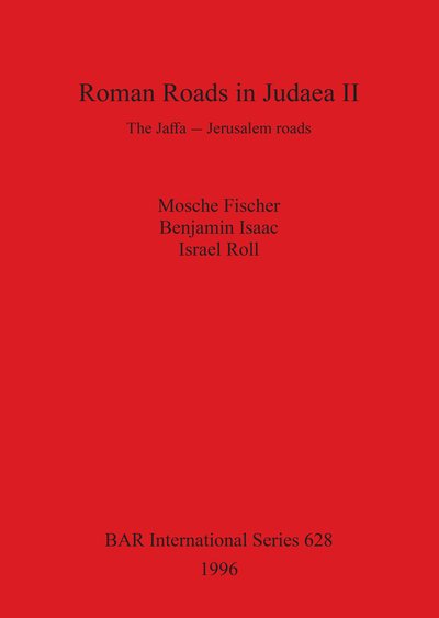 Cover for Mosche Fischer · Roman Roads in Judaea (British Archaeological Reports (BAR) International) (Paperback Bog) (1996)