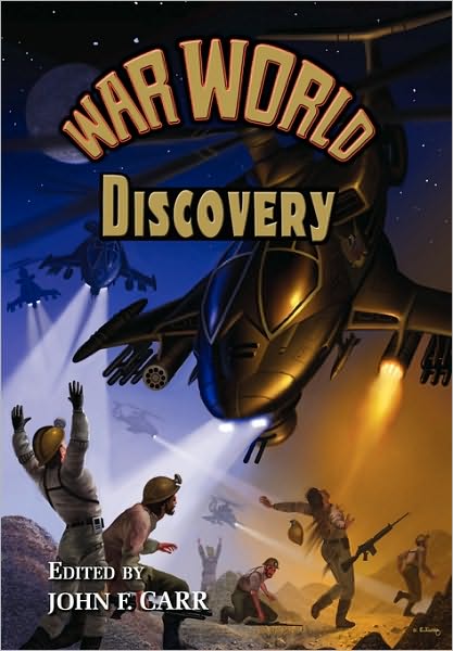 War World: Discovery - John F Carr - Książki - Pequod Press - 9780937912096 - 10 sierpnia 2010