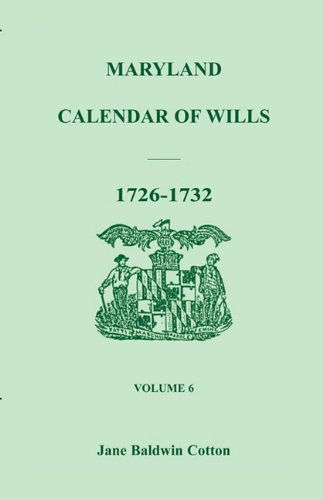 Cover for Jane Baldwin Cotton · Maryland Calendar of Wills, Volume 6: 1726-1732 (Paperback Book) (2009)