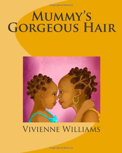 Cover for Vivienne Williams · Mummy's Gorgeous Hair (Paperback Book) (2013)