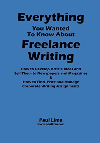 Cover for Paul Lima · Everything You Wanted to Know About Freelance Writing (Paperback Book) (2011)
