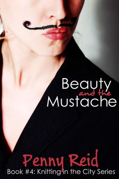 Cover for Penny Reid · Beauty and the Mustache: A Philosophical Romance (Paperback Book) (2014)