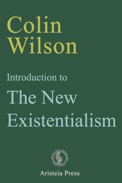 Cover for Colin Wilson · Introduction to The New Existentialism - Outsider Cycle (Paperback Book) [2 New edition] (2019)
