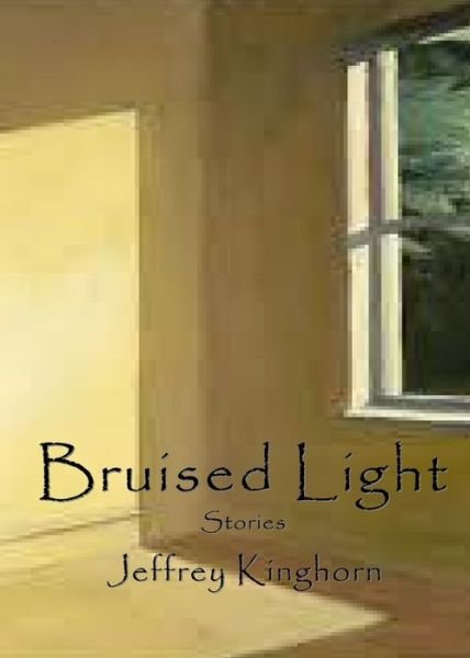Cover for Jeffrey Kinghorn · Bruised Light (Paperback Book) (2021)