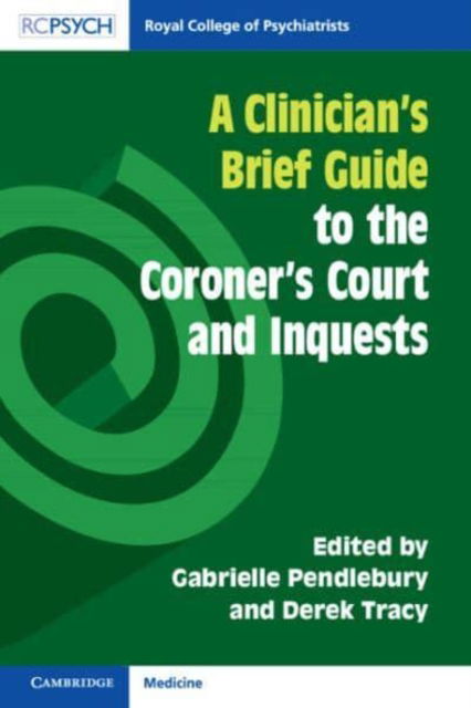 A Clinician's Brief Guide to the Coroner's Court and Inquests - A Clinician's Brief Guide -  - Böcker - Cambridge University Press - 9781009450096 - 21 november 2024