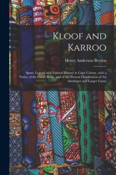 Cover for Henry Anderson 1854- Bryden · Kloof and Karroo (Paperback Book) (2021)