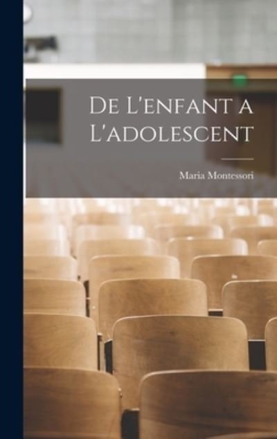 Cover for Maria Montessori · De l'enfant a L'adolescent (Bog) (2022)