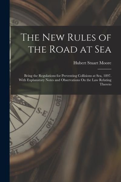 Cover for Hubert Stuart Moore · New Rules of the Road at Sea (Book) (2022)