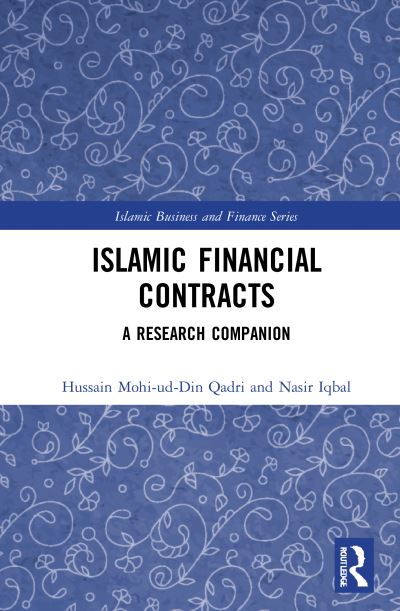 Cover for Qadri, Hussain Mohi-ud-Din (Minhaj University, Pakistan) · Islamic Financial Contracts: A Research Companion - Islamic Business and Finance Series (Pocketbok) (2023)