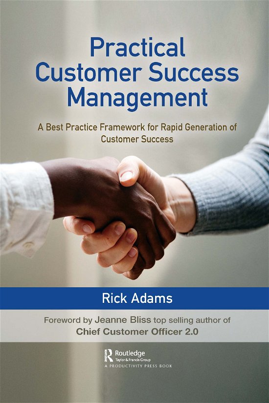 Cover for Rick Adams · Practical Customer Success Management: A Best Practice Framework for Rapid Generation of Customer Success (Paperback Book) (2021)