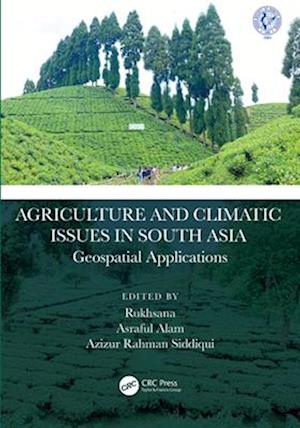 Cover for Agriculture and Climatic Issues in South Asia: Geospatial Applications (Paperback Book) (2025)