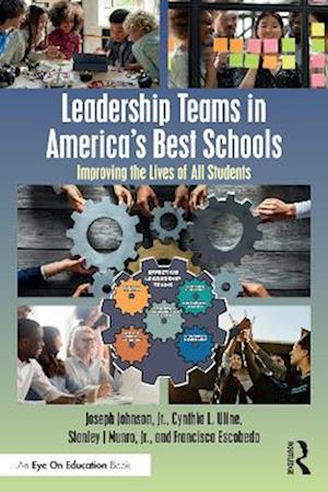 Cover for Johnson, Jr., Joseph F. (San Diego State University, USA) · Leadership Teams in America's Best Schools: Improving the Lives of All Students (Pocketbok) (2025)