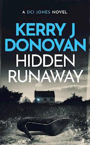 Cover for Kerry J. Donovan · Hidden Runaway - The DCI Jones Casebook (Paperback Book) (2025)