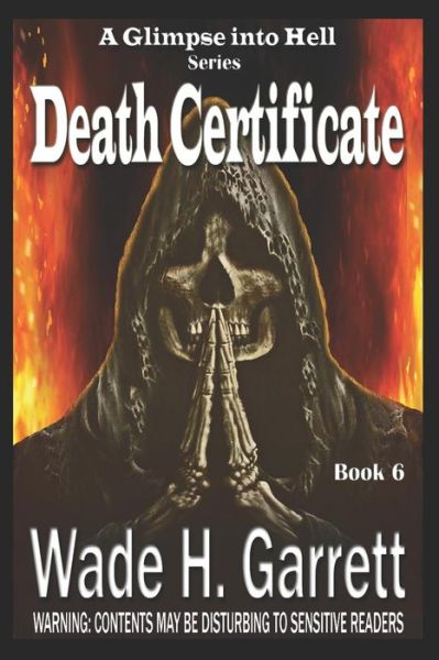 Cover for Wade H Garrett · Death Certificate - Most Sadistic Series on the Market (Paperback Book) (2019)