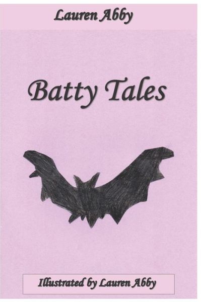 Cover for Lauren Abby · Batty Tales (Paperback Book) (2019)