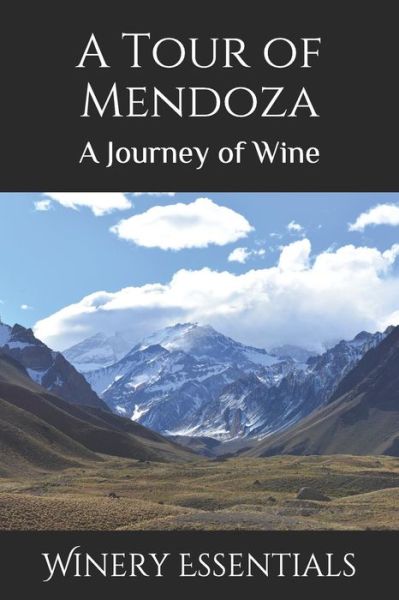 Cover for Winery Essentials · A Tour of Mendoza (Paperback Book) (2019)