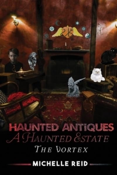 Haunted Antiques A Haunted Estate The Vortex - Michelle Reid - Bøger - Independently Published - 9781096142096 - 28. april 2019