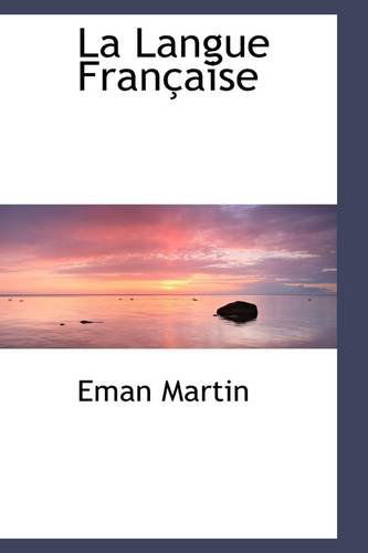 Cover for Eman Martin · La Langue Française (Paperback Book) (2009)