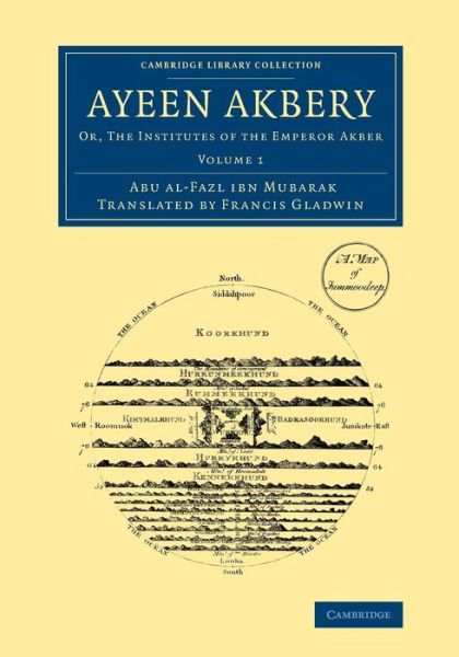 Cover for Abu'l-Fazl ibn Mubarak · Ayeen Akbery: Volume 1: Or, The Institutes of the Emperor Akber - Cambridge Library Collection - South Asian History (Paperback Book) (2014)