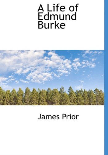 Cover for James Prior · A Life of Edmund Burke (Paperback Book) [Large Type edition] (2011)