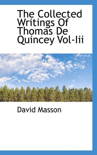 Cover for David Masson · The Collected Writings of Thomas de Quincey Vol-III (Paperback Book) (2009)