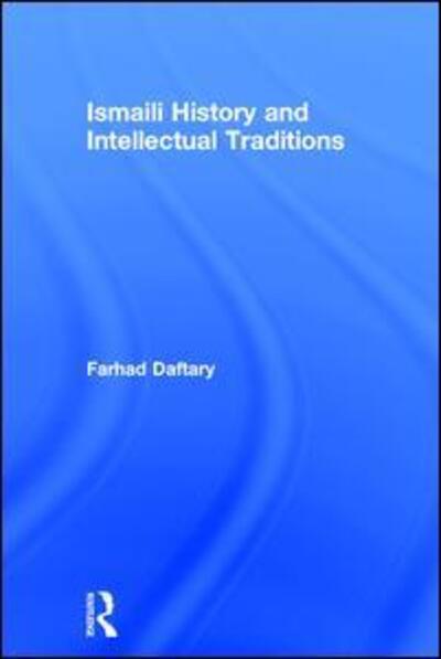 Cover for Farhad Daftary · Ismaili History and Intellectual Traditions (Hardcover Book) (2017)