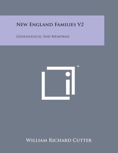 Cover for William Richard Cutter · New England Families V2: Genealogical and Memorial (Paperback Bog) (2014)