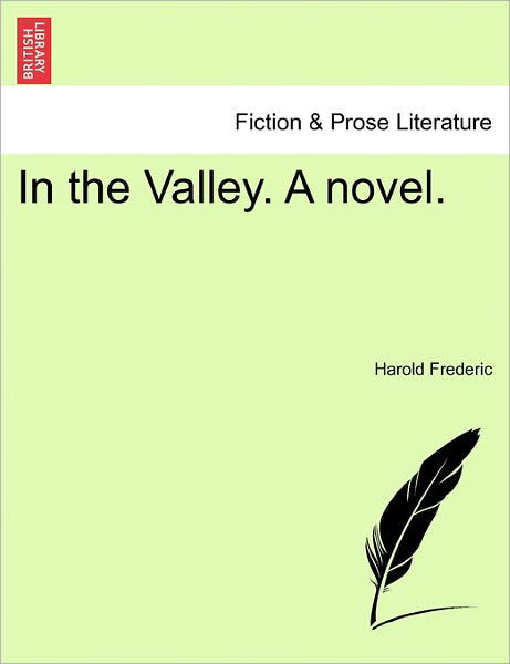 Cover for Harold Frederic · In the Valley. a Novel. (Paperback Book) (2011)