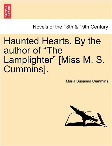 Cover for Maria Susanna Cummins · Haunted Hearts. by the Author of the Lamplighter [miss M. S. Cummins]. (Pocketbok) (2011)