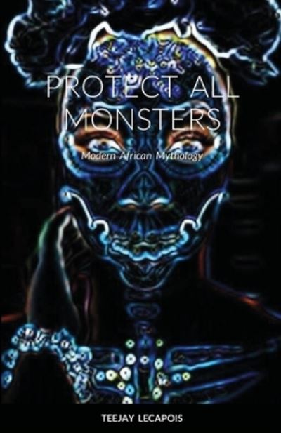 Cover for Teejay Lecapois · Protect All Monsters (Pocketbok) (2021)