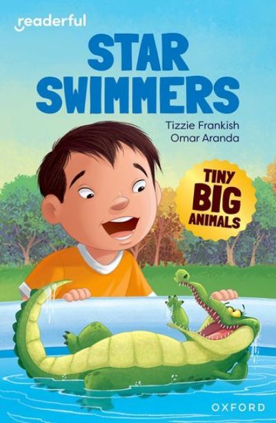 Cover for Tizzie Frankish · Readerful Independent Library: Oxford Reading Level 8: Tiny Big Animals · Star Swimmers - Readerful Independent Library (Paperback Book) (2024)